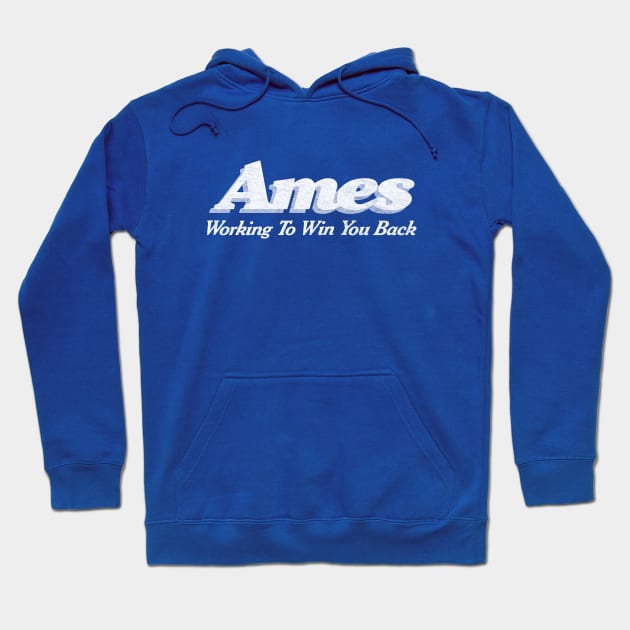 Ames Department Store - Working to Bring you Back Hoodie by Turboglyde